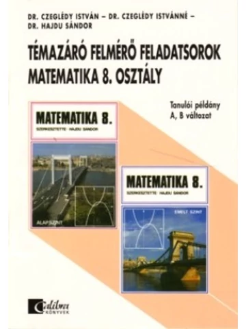 Témazáró felmérő feladatsorok Matematika 8. osztály  (CA-0810)