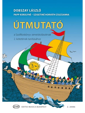 Dobszay László: Útmutató a Szolfézskönyv zeneiskolásoknak 2. kötetének tanításához