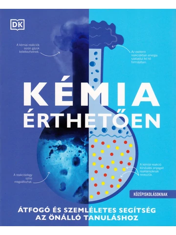Kémia érthetően középiskolásoknak
