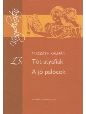 Tót atyafiak-A jó palócok