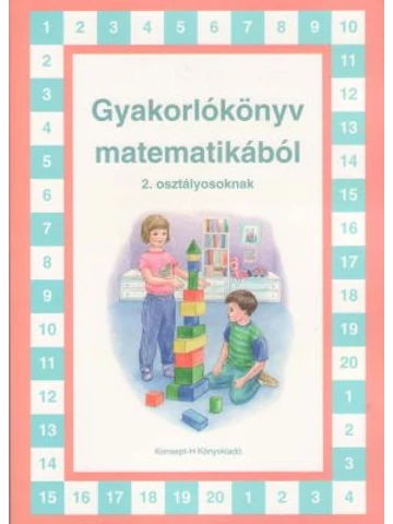 Gyakorlókönyv matematikából 2. osztályosoknak (KT-0722)