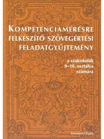 Kompetenciamérésre felkészítő szövegértési feladatgyűjtemény (KT-1112)