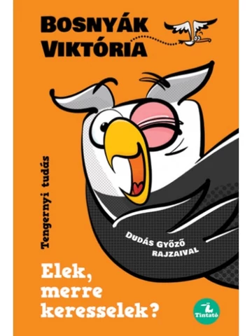 Elek, merre keresselek?