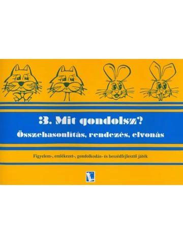 Mit gondolsz? 3. Összehasonlítás, rendezés, elvonás