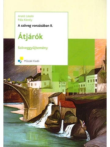 A szöveg vonzásában II. Átjárók irodalmi szöveggyűjtemény (CA-0045)