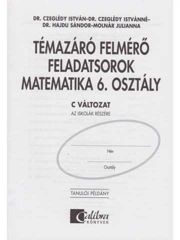 Témazáró felmérő feladatsorok Matematika 6. osztály  C változat (CA-0623)