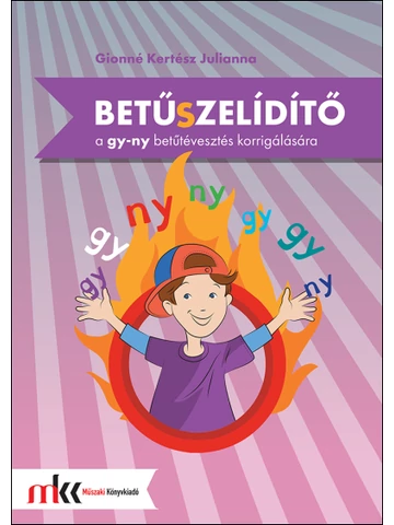 Betűszelídítő - feladatgyűjtemény a gy-ny betűtévesztés korrigálására (MK-0793)