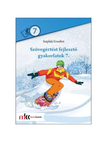 Szövegértést fejlesztő gyakorlatok 7. (MK-2477)