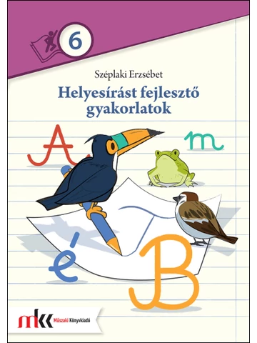 Helyesírást fejlesztő gyakorlatok  6. osztály (MK-2483)