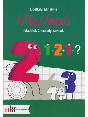 Ki(s)számoló feladatok 2. osztályosoknak (MK-4102)