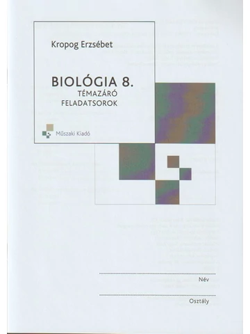 Biológia 8. támazáró feladatsorok (MK-4482-1)