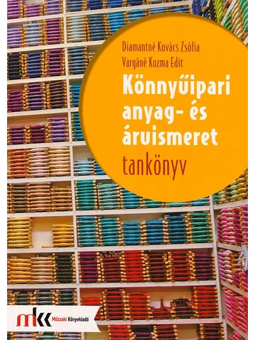 Könnyűipari anyag- és áruismeret tankönyv (MK-6503-1)