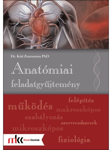 Anatómiai feladatgyűjtemény (MK-6611/FGY)