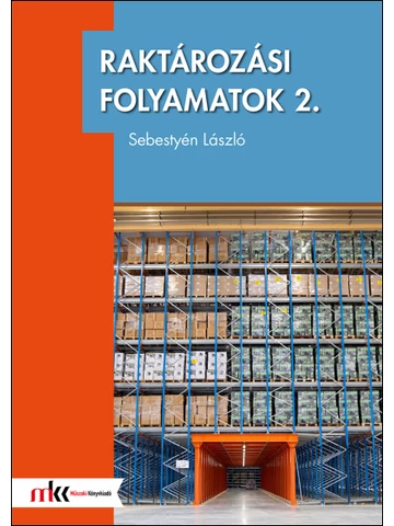 Raktározási folyamatok 2. (MK-7002)