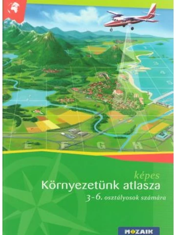 Képes környezetünk atlasza 3-6.  (MS-4103V)