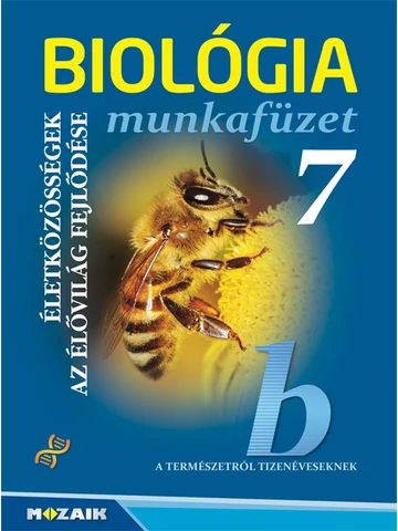 Biológia 7. Életközösségek, az élővilág fejlődése munkafüzet  (MS-2810U)