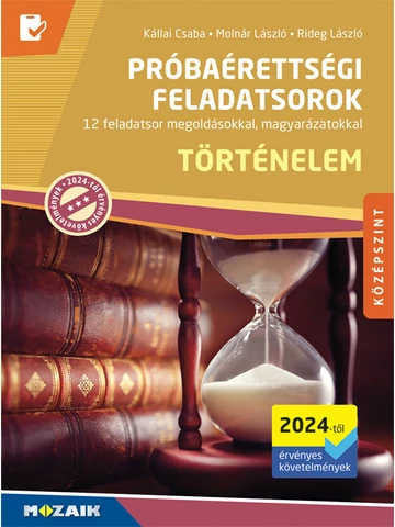 Próbaérettségire feladatsorok - Történelem - középszint, írásbeli(MS-3165U))
