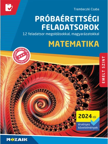 Próbaérettségi feladatsorok - Matematika, emelt szint (MS-3175U)