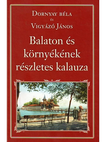 Balaton és környékének részletes kalauza