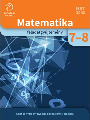 Matematika feladatgyűjtemény 7-8. a hat és nyolcévfolyamos gimnáziumok számára (OH-MAT78GY)