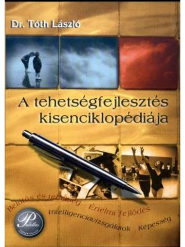 A tehetségfejlesztés kisenciklopédiája (PD-170)