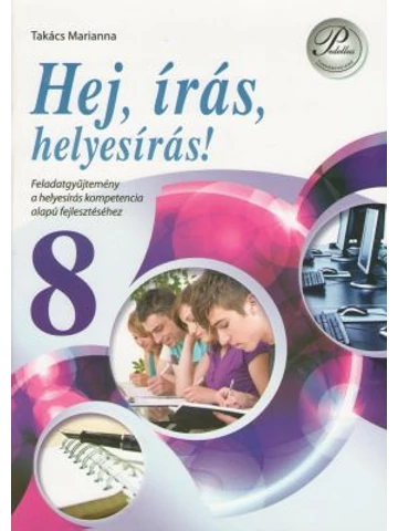Hej, írás, helyesírás! 8. osztály (PD-218)