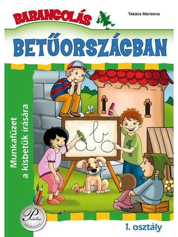 Barangolás Betűországban - Munkafüzet a kisbetűk írására (PD-916)
