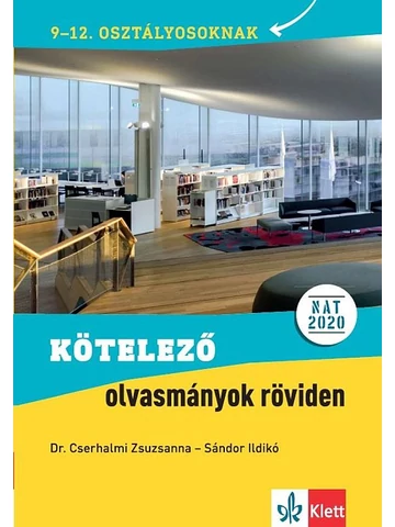 Kötelező olvasmányok röviden 9-12. osztályosoknak NAT 2020 alapján