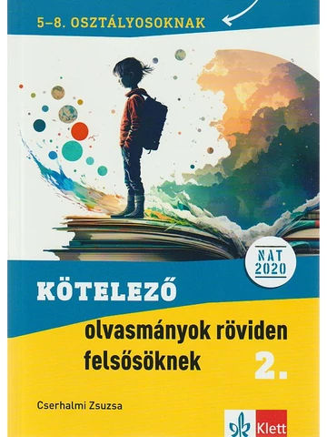 Kötelező olvasmányok röviden felsősöknek 2.