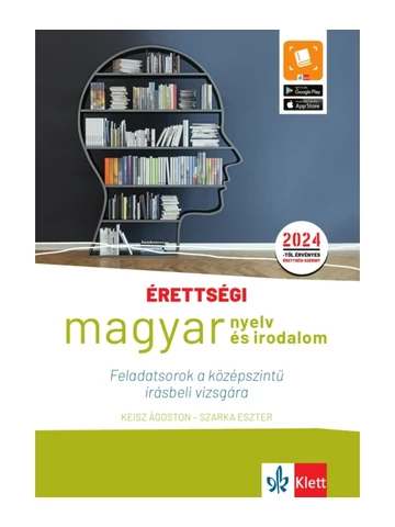 Érettségi – Magyar nyelv és irodalom Feladatsorok a középszintű írásbeli vizsgára
