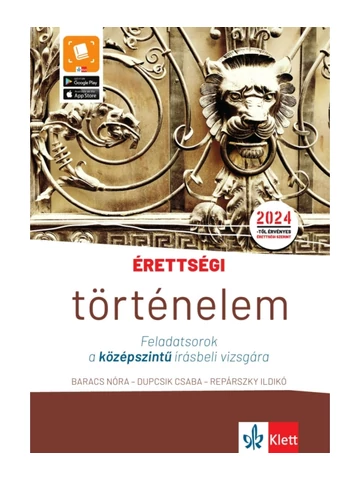 Érettségi – Történelem Feladatsorok a középszintű írásbeli vizsgára