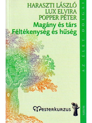 Magány és társ - Féltékenység és hűség