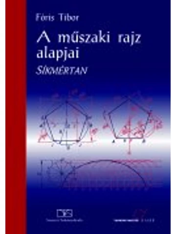 A műszaki rajz alapjai - Síkmértan (TM-11012/1)
