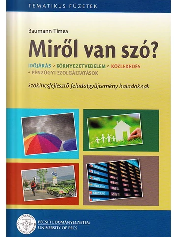 Miről van szó? - szókincsfejlesztő feladatgyűjtemény haladóknak