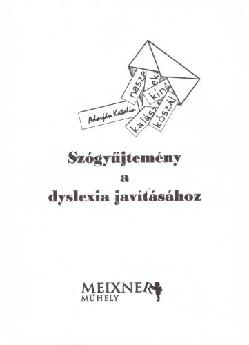 Szógyűjtemény a diszlexia javításához tankönyv borító - Adorján Katalin