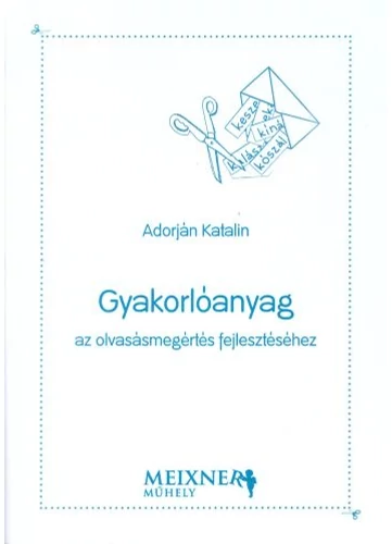 Gyakorlóanyag az olvasásmegértés fejlesztéséhez tankönyv borító - Adorján Katalin