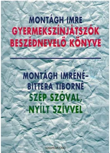 Gyermekszínjátszók beszédnevelő könyve - Szép szóval, nyílt szívvel tankönyv borító - Montágh Imre - Montágh Imréné - Bittera Tiborné