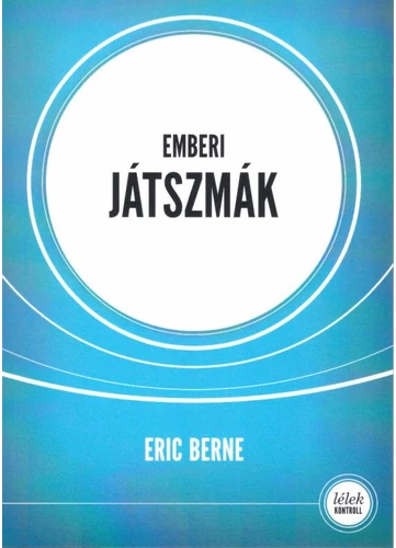 Emberi játszmák tankönyv borító - Eric Berne