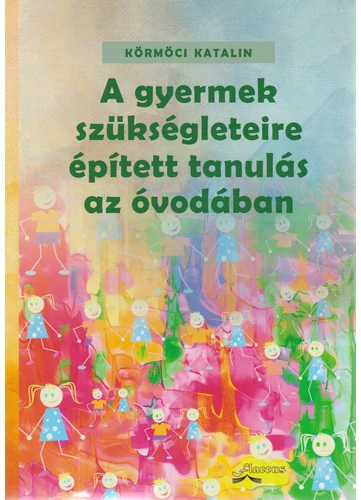 A gyermek szükségleteire épített tanulás az óvodában