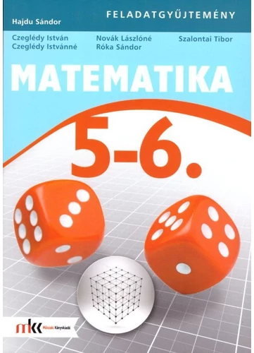 Matematika 5-6. Feladatgyűjtemény (MK-4190-2-K) tankönyv borító - Czeglédy Istvánné, Dr. Czeglédy István, Dr. Hajdu Sándor, Novák Lászlóné, Róka Sándor, Szalontai Tibor, Zankó Istvánné