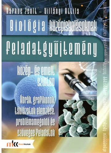 Biológia középiskolásoknak feladatgyűjtemény közép- és emelt szinten (MK-1062) tankönyv borító - Kriska György