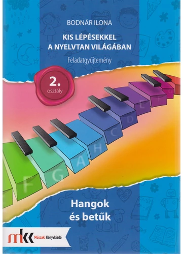 Kis lépésekkel a nyelvtan világában feladatgyűjtemény 2. osztály (MK-2432)