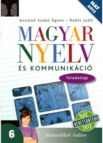 Magyar nyelv és kommunikáció 6. feladatlap (NT-11631/F) tankönyv borító - Antalné dr. Szabó Ágnes-dr. Raátz Judit