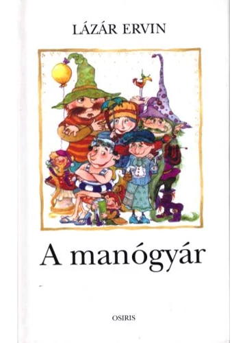 A manógyár tankönyv borító - Lázár Ervin