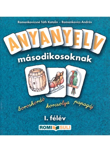 ANYANYELV másodikosoknak - 1. félév (RO-023/1) tankönyv borító - Romankovicsné Tóth Katalin - Romankovics András