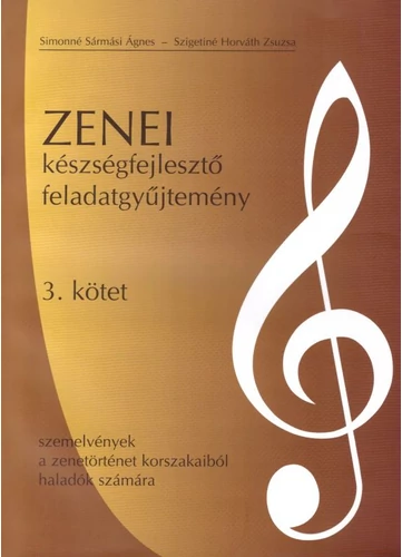 Zenei készségfejlesztő feladatgyűjtemény 3. kötet (RO-12/Zfgy) tankönyv borító - Simonné Sármási Ágnes - Szigetiné Horváth Zsuzsa