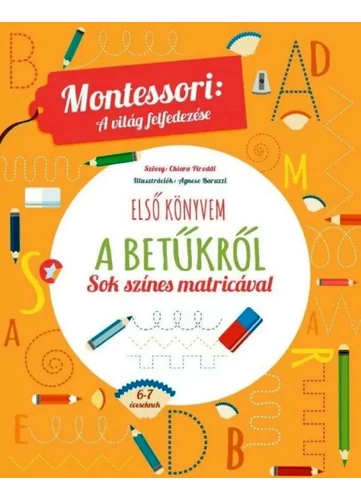 Montessori: a világ felfedezése - Első könyvem a betűkről