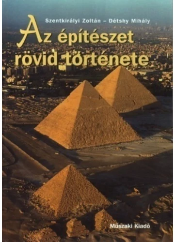 Az építészet rövid története I-II. kötet (MK-38930) tankönyv borító - Szentkirályi Zoltán - Détshy Mihály