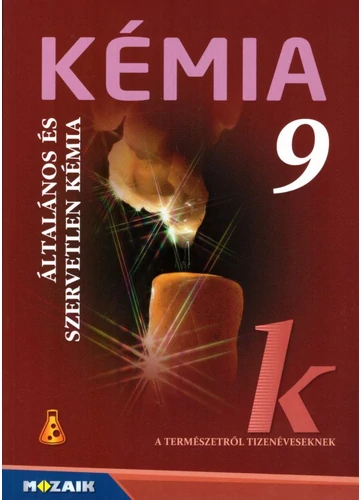 Kémia 9. Általános és szervetlen kémia tankönyv (MS-2616U) tankönyv borító - Horváth Balázs-Péntek Lászlóné-Siposné Dr. Kedves Éva Dr.