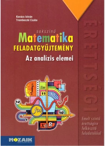 Az analízis elemei -Feladatgyűjtemény (MS-2327) tankönyv borító - Kovács István - Trembeczki Csaba